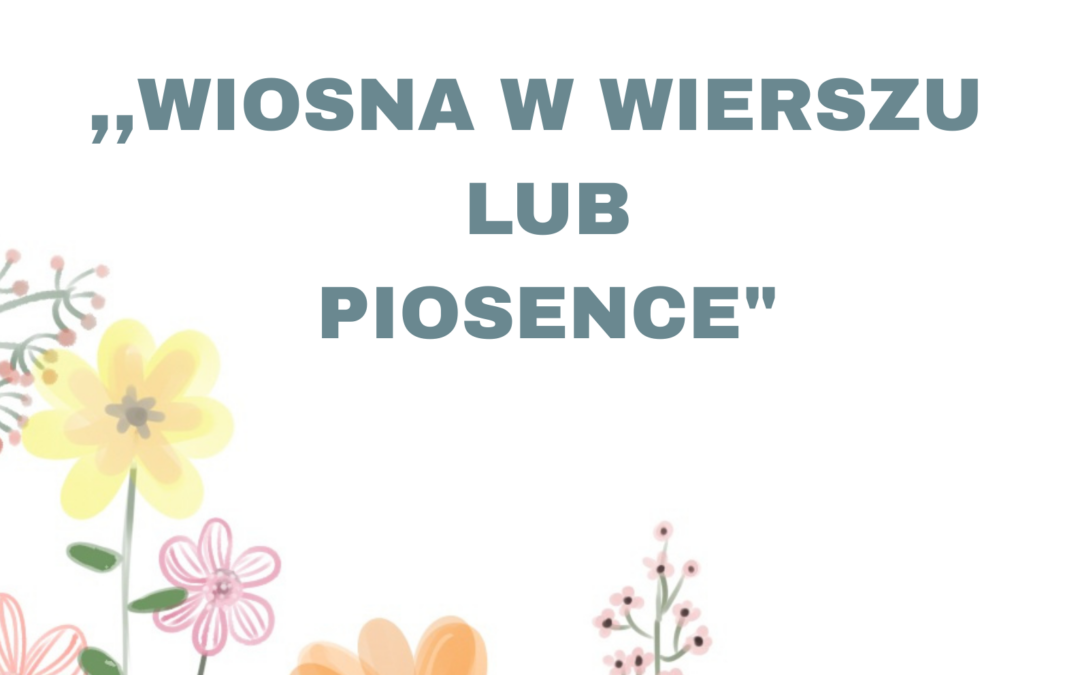 Konkurs dla dzieci ,,Wiosna w wierszu lub piosence”
